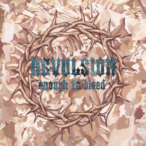 Revulsion (UK) : Enough to Bleed
